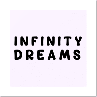 Infinity dreams Posters and Art